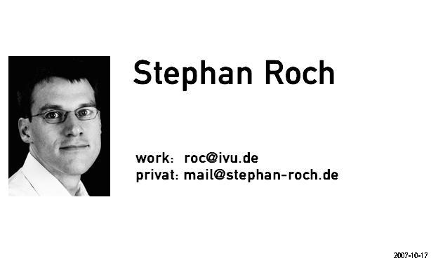 Stephan Roch: mail(at)stephan-roch.de, roc(at)ivu.de